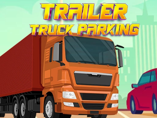 Trailer Truck Parking Game